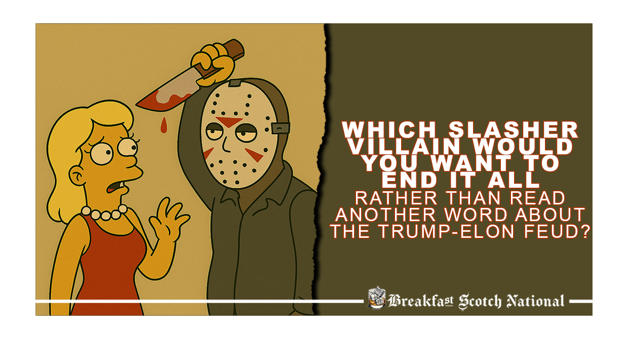 Which Slasher Villain Would You Want to End It All Rather Than Read Another Word About the Trump-Elon Feud?