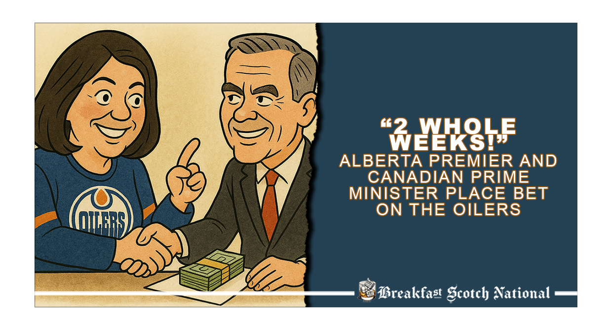 “2 whole weeks!” Alberta Premier and Canadian Prime Minister place bet on the Oilers