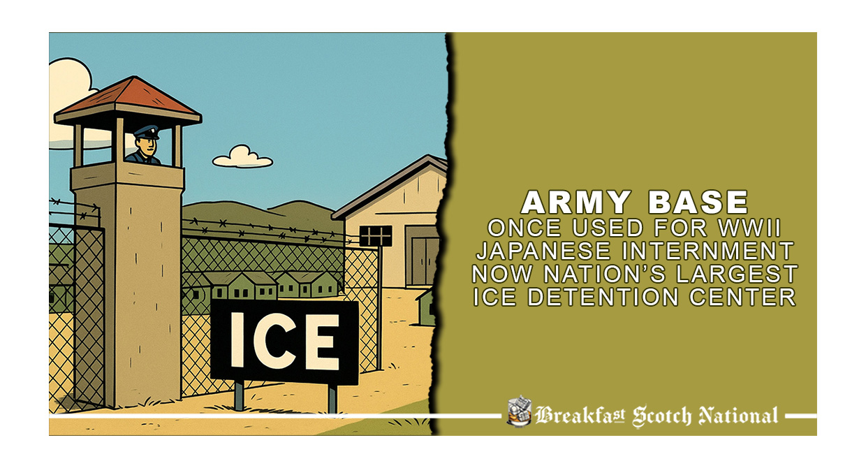 Army Base Once Used for WWII Japanese Internment Now Nation’s Largest ICE Detention Center