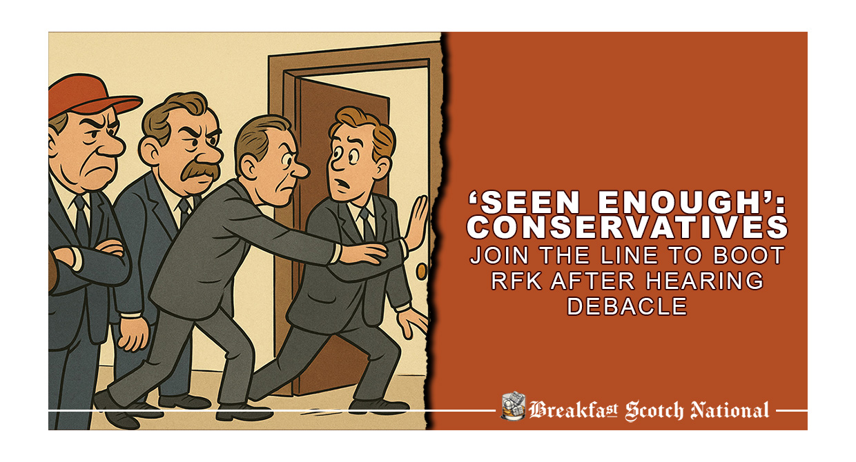 ‘Seen Enough’: Conservatives Join the Line to Boot RFK After Hearing Debacle