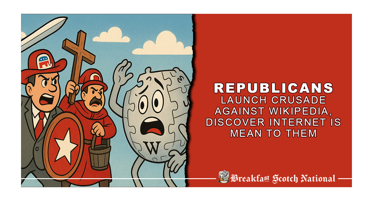 Republicans Launch Crusade Against Wikipedia, Discover Internet is Mean to Them