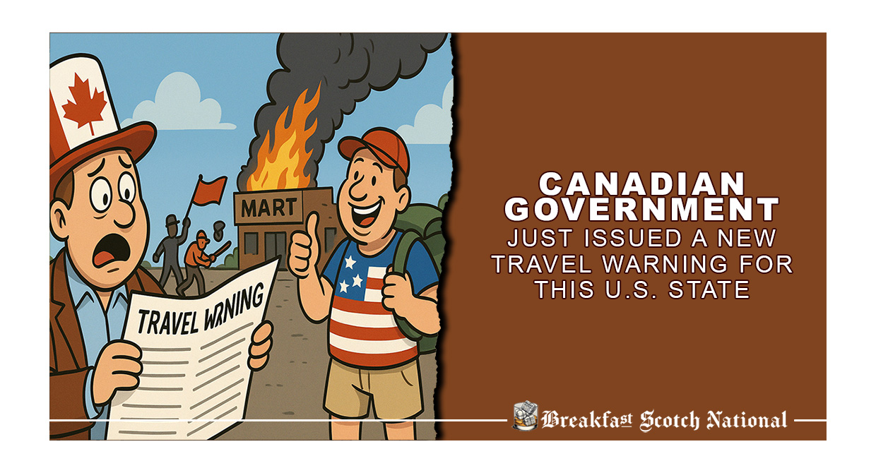Canadian Government Just Issued A New Travel Warning For This U.S. State