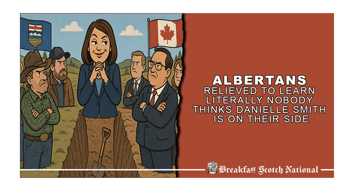 Albertans Relieved To Learn Literally Nobody Thinks Danielle Smith Is On Their Side