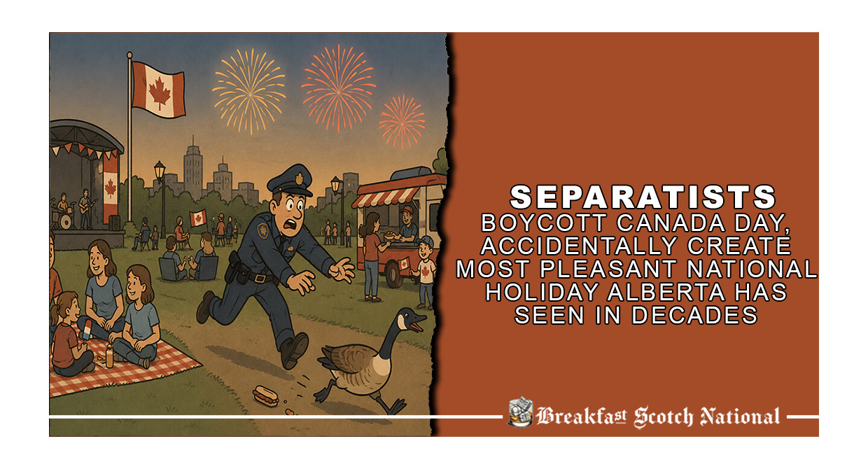 Separatists Boycott Canada Day, Accidentally Create Most Pleasant National Holiday Alberta Has Seen in Decades