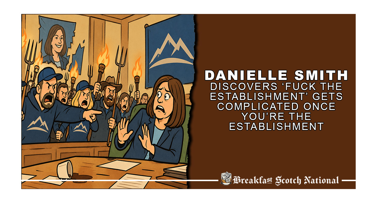Danielle Smith Discovers ‘Fuck The Establishment’ Gets Complicated Once You’re The Establishment